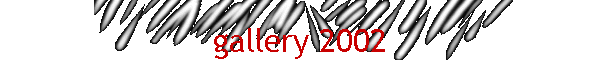 gallery 2002