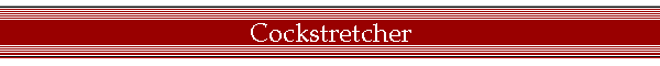Cockstretcher