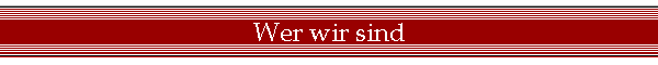 Wer wir sind